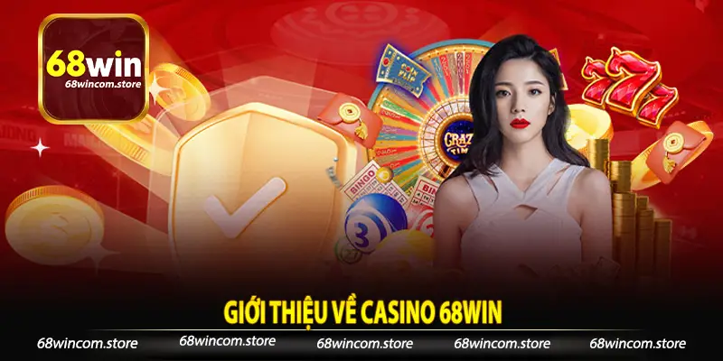 Giới thiệu về casino 68Win