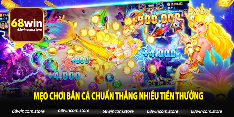 Mẹo chơi bắn cá chuẩn thắng nhiều tiền thưởng