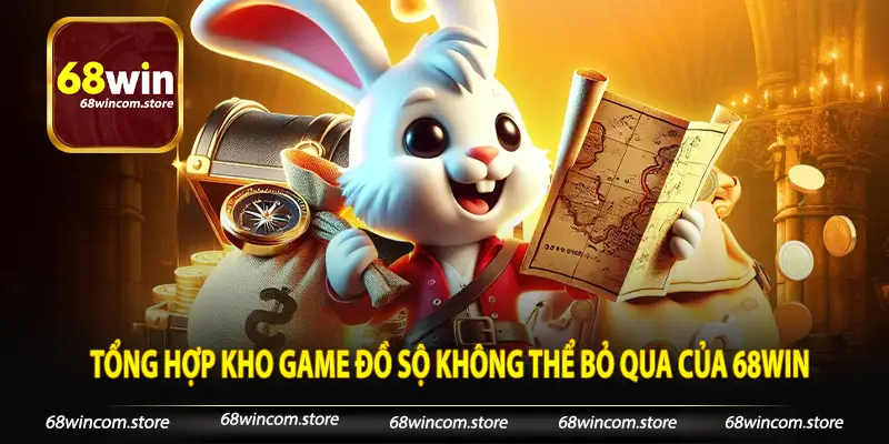 Tổng hợp kho game đồ sộ không thể bỏ qua của 68win